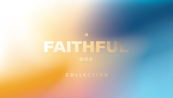 A Faithful God Collection