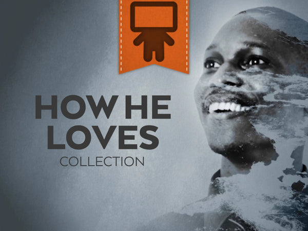 How He Loves Collection