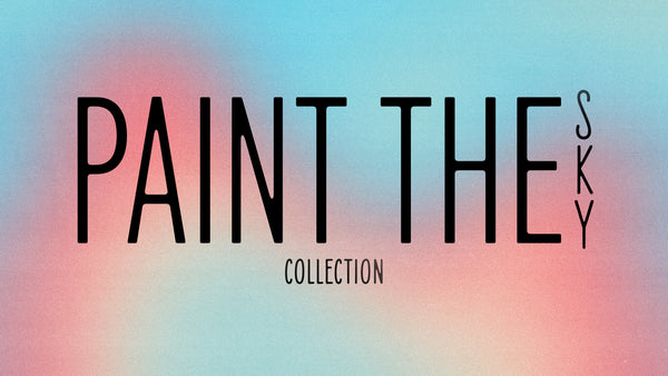Paint The Sky Collection