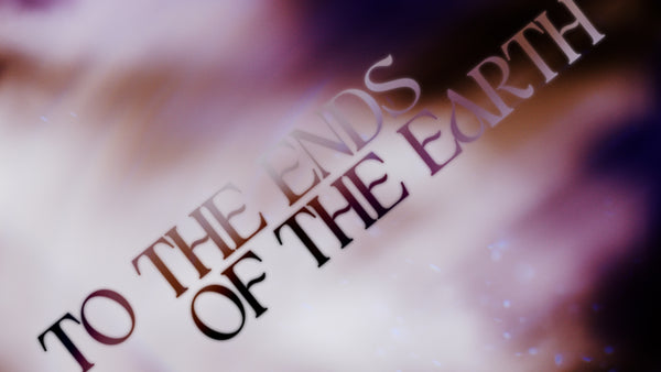 To The Ends Of The Earth Collection