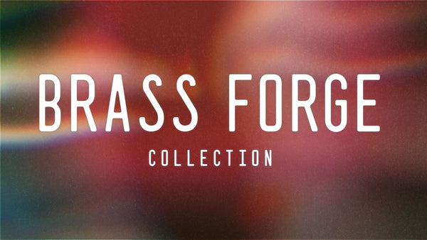 Brass Forge Collection