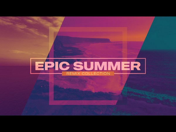 Epic Summer Remix Collection