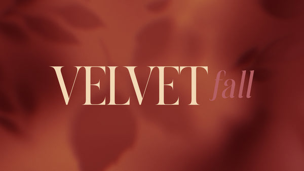 Velvet Fall Collection