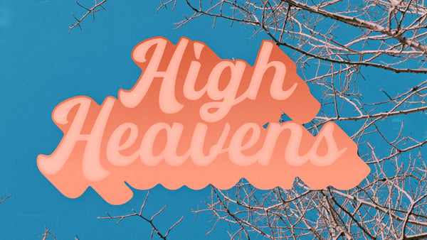 High Heavens Collection