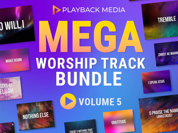 Mega Worship Track Bundle Vol. 5