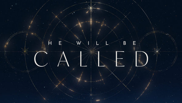 He Will Be Called