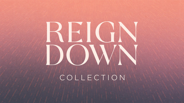 Reign Down Collection