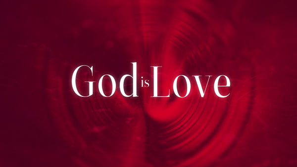 God Is Love