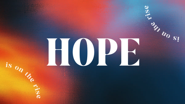 Hope Is On The Rise Collecton