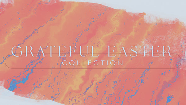 Grateful Easter Collection