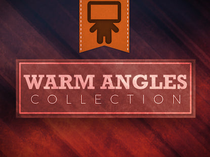 Warm Angles Collection