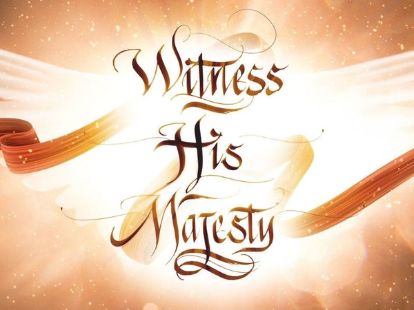 Witness His Majesty Collection