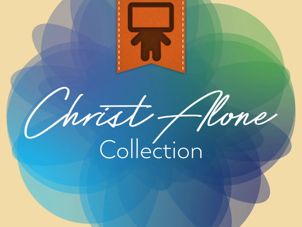Christ Alone Collection