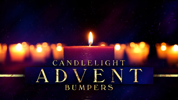 Candlelight Advent Bumpers