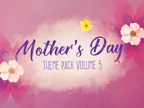 Mothers Day Theme Pack Vol. 5