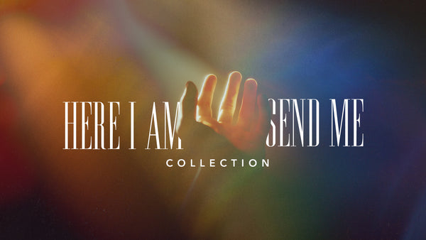 Here I Am Send Me Collection