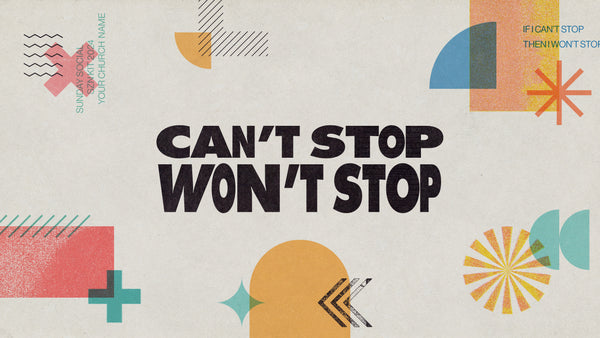 Can't Stop Won't Stop