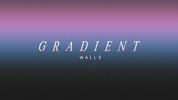 Gradient Walls