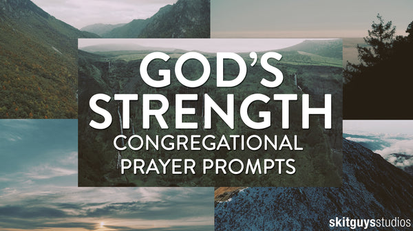 Congregational Prayer Prompts: God's Strength