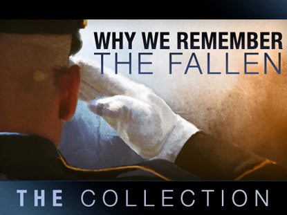Why We Remember The Fallen Collection
