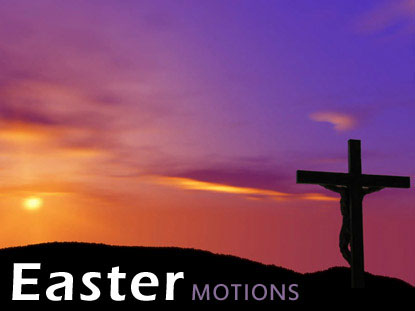 Easter Motions