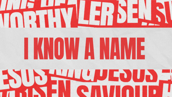 I Know A Name
