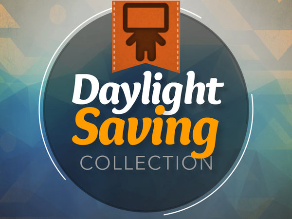 Daylight Saving Collection