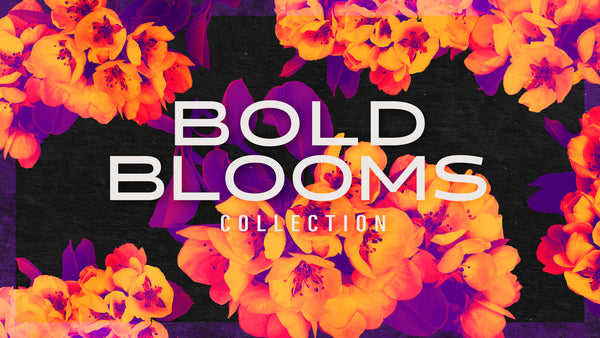 Bold Blooms Collection