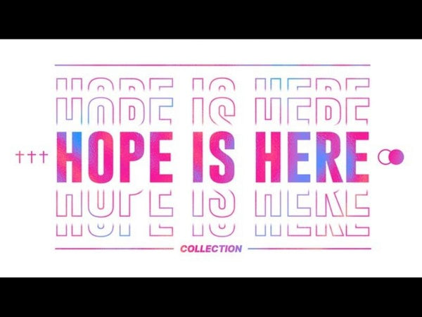 Hope Is Here Collection