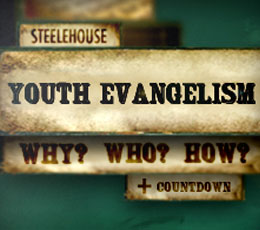 Steelehouse Youth Evangelism Series
