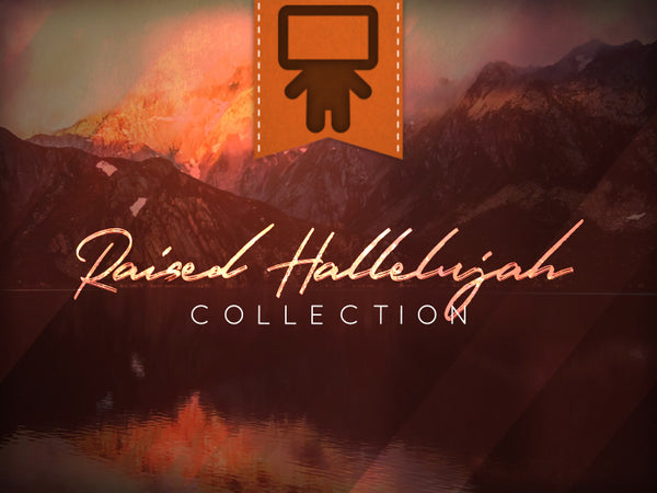 Raised Hallelujah Collection