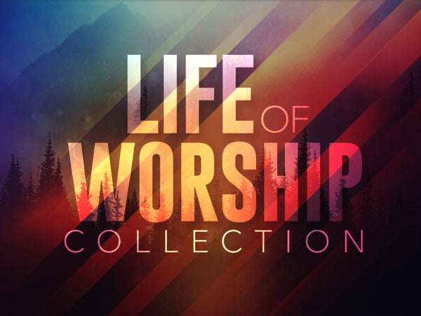 Life Of Worship Collection