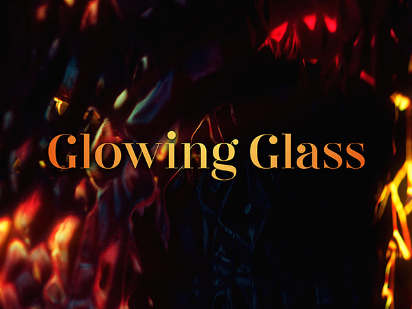 Glowing Glass