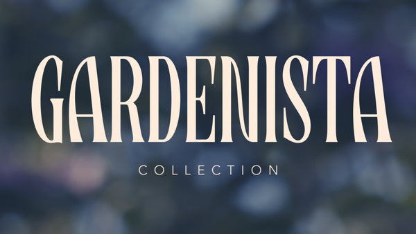 Gardenista Collection