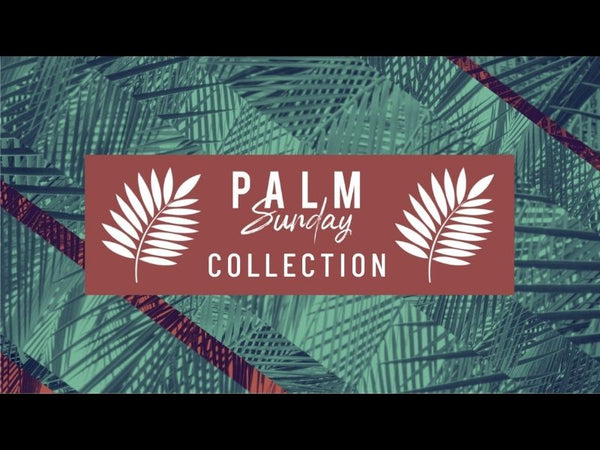 Palm Sunday Collection
