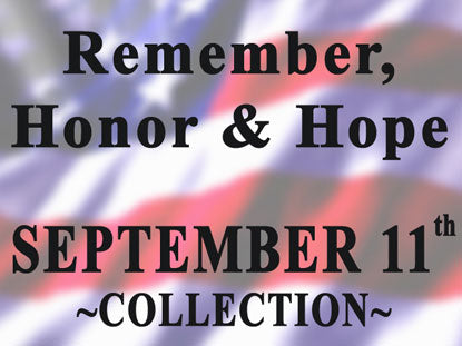 Remember, Honor & Hope- September 11th Collection