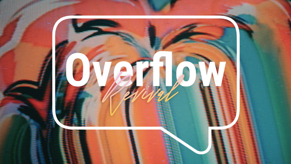 Overflow Revival Collection