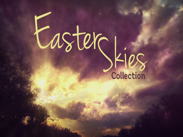 Easter Skies Collection