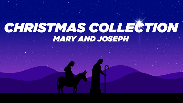 Christmas Collection - Mary And Joseph
