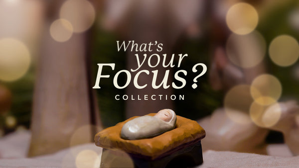 What's Your Focus Collection