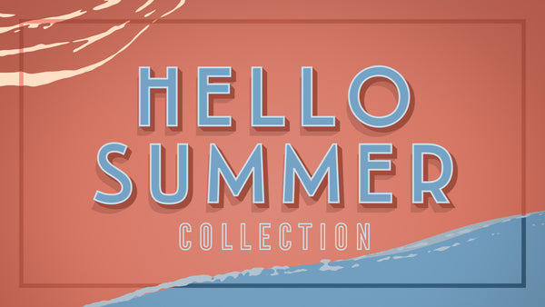 Hello Summer Collection