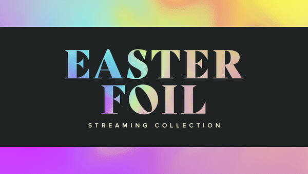Easter Foil Collection