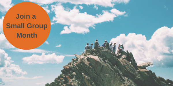 It's Join a Small Group Month