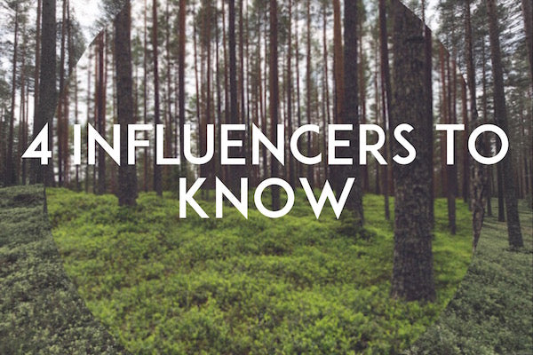 4 Influencers to Know