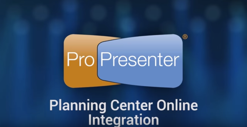 Integrating Planning Center Online with ProPresenter 6
