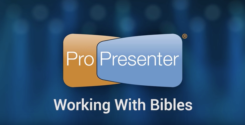 Using Bibles in ProPresenter 6