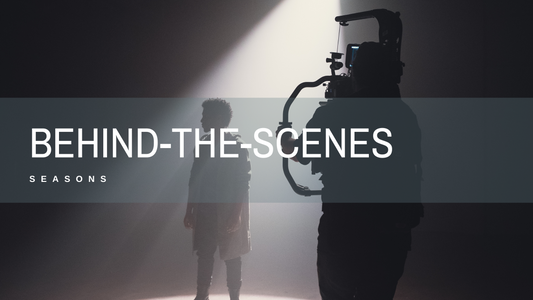 Your Behind-the-Scenes Look at "Seasons"