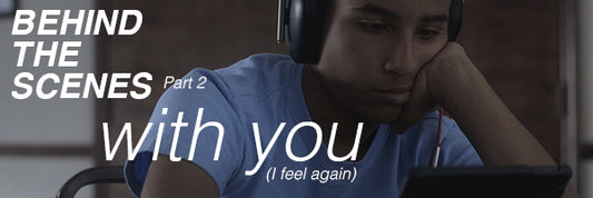 The Challenges of "With You (I Feel Again)"