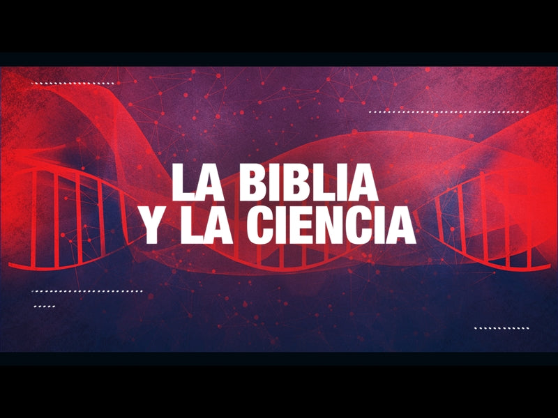 La Biblia Y La Ciencia
