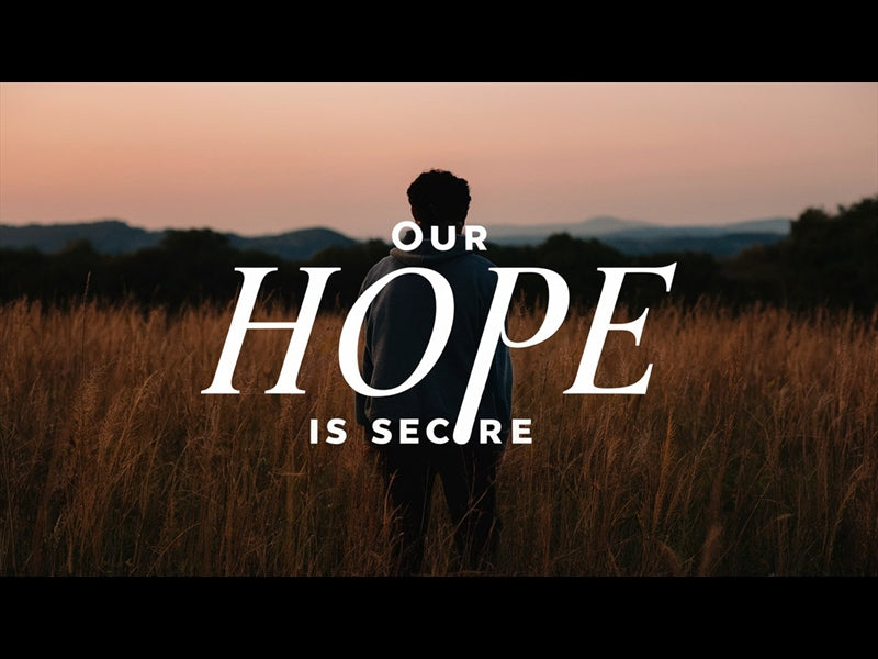 Our Hope Is Secure